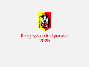 Rozgrywki druzynowe 2025 mazowieckie